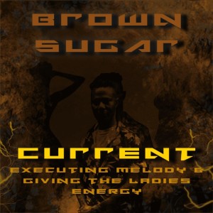 收聽Current的Brown Sugar歌詞歌曲