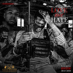 Dengarkan Love the Hate (Intro) (Explicit) lagu dari HunnaBand Dre dengan lirik