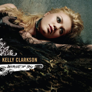 อัลบัม Because Of You (Dance Vault Mixes) ศิลปิน Kelly Clarkson