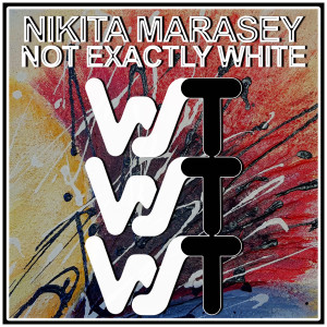 Nikita Marasey的專輯Not Exactly White