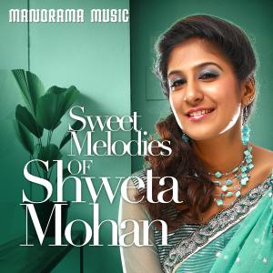 Shweta Mohan的专辑Sweet Melodies of Shewta Mohan