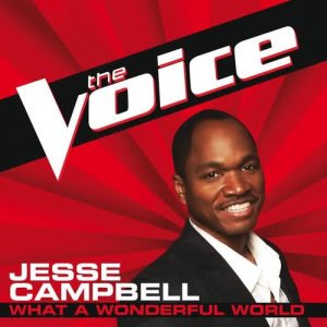 ดาวน์โหลดและฟังเพลง What A Wonderful World (The Voice Performance) พร้อมเนื้อเพลงจาก Jesse Campbell