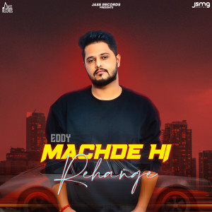 Album Machde Hi Rehnge from Eddy