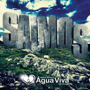 ดาวน์โหลดและฟังเพลง Salmo 84 พร้อมเนื้อเพลงจาก Igreja Batista Água Viva