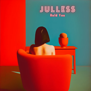 ดาวน์โหลดและฟังเพลง Hold You พร้อมเนื้อเพลงจาก JULLESS