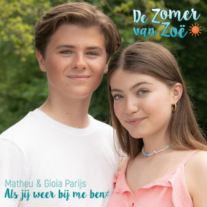 ดาวน์โหลดและฟังเพลง Als jij weer bij me bent(De Zomer van Zoë) พร้อมเนื้อเพลงจาก Matheu