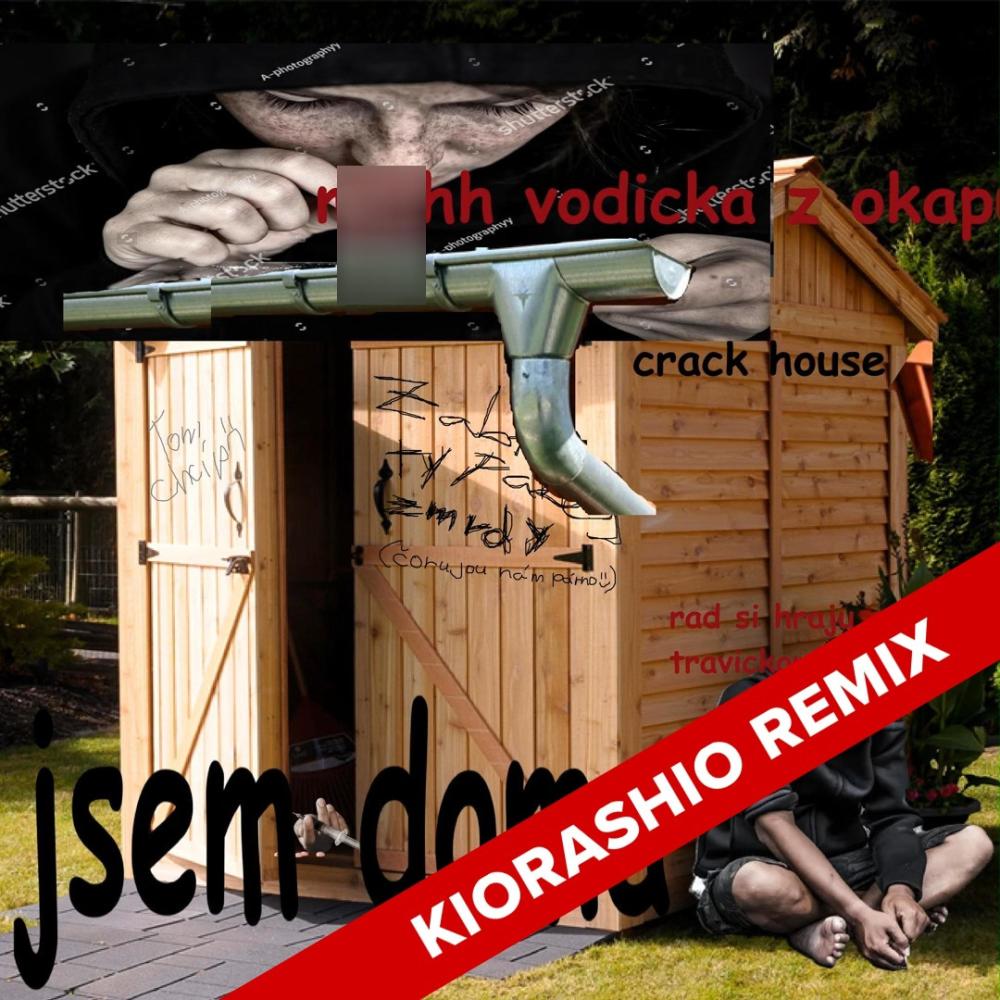 jsem doma (feat. Julca$h) (Kiorashio Remix|Explicit)