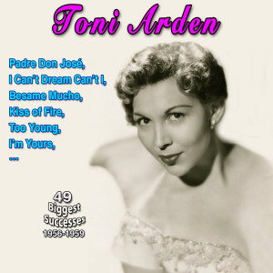 อัลบัม The Exciting Toni Arden Sings - Padre Don José ศิลปิน Toni Arden