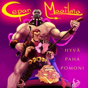 ดาวน์โหลดและฟังเพลง Hyvä paha pomoni (feat. Asa, Tiia Karoliina, MC Kajo, Paleface & Transsi Kela) (Explicit) พร้อมเนื้อเพลงจาก Cepan Maailma