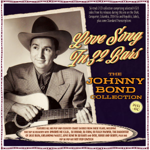 อัลบัม Love Song In 32 Bars: The Johnny Bond Collection 1941-60 ศิลปิน Johnny Bond