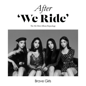 Brave Girls的專輯After ‘We Ride’