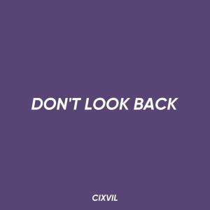 Album Don't Look Back oleh CIXVIL