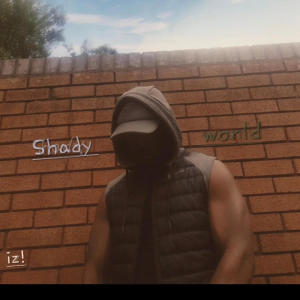 收聽EYE D的Shady world歌詞歌曲