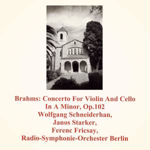Brahms: Concerto for Violin and Cello in a Minor, Op.102 dari Janos Starker