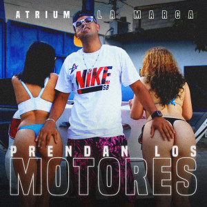 收聽Atrium La Marca的Prendan los Motores (Explicit)歌詞歌曲