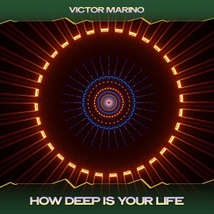 Album How Deep Is Your Life from Victor Marino