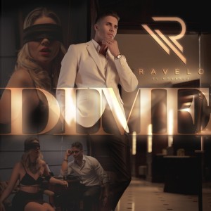 收聽Ravelo的Dime歌詞歌曲
