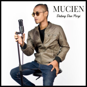 Listen to Datang Dan Pergi song with lyrics from Mucien