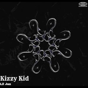收聽Lil Jan的Kizzy Kid (Explicit)歌詞歌曲