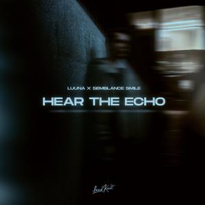 收聽LUUNA的Hear The Echo歌詞歌曲