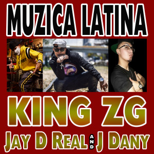 ดาวน์โหลดและฟังเพลง Muzica Latina พร้อมเนื้อเพลงจาก King ZG