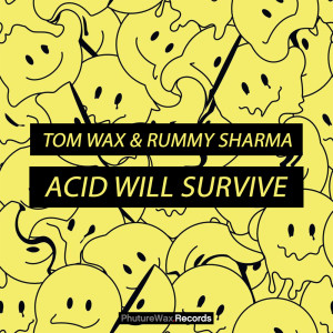 收聽Tom Wax的Acid Will Survive歌詞歌曲
