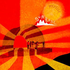 收聽MICHELLE的SUNRISE歌詞歌曲