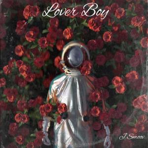 ดาวน์โหลดและฟังเพลง Lover Boy พร้อมเนื้อเพลงจาก J Smoov
