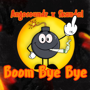 Boom Bye Bye (Explicit) dari Angosoundz