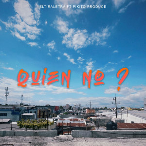 Album Quien No oleh Eltiraletra