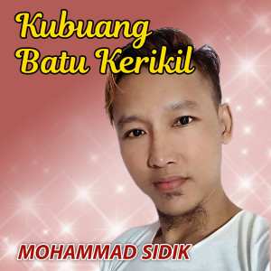 Dengarkan Kubuang Batu Kerikil lagu dari Mohammad Sidik dengan lirik