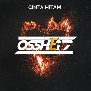 Album CINTA HITAM BREAKBEAT oleh OSSHE 17