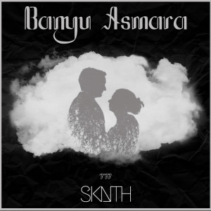 Album Banyu Asmara (Dangdut Version) from Sikunth