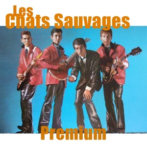 Les Chats Sauvages的專輯Les Chats Sauvages - Premium