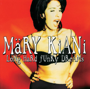 Mary Kiani的專輯Long Hard Funky Dreams