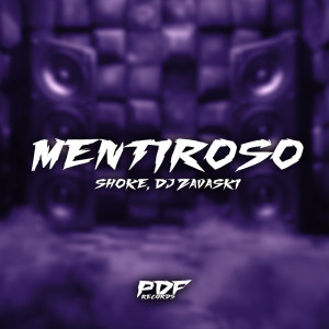 收聽DJ ZAVASKI的Mentiroso (Explicit)歌詞歌曲