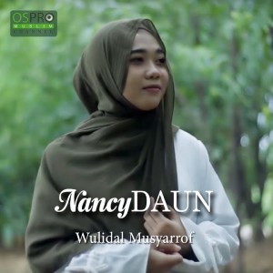 Dengarkan Wulidal Musyarrof lagu dari NancyDAUN dengan lirik