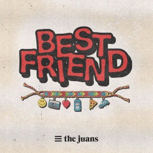 The Juans的專輯bestfriend