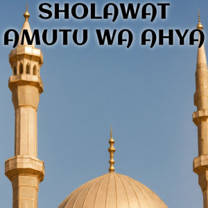 Album Sholawat Amutu Wa Ahya (Cover) from M51 SHOLAWAT