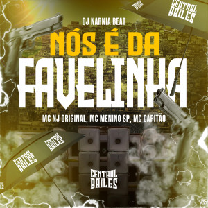 收聽DJ NARNIA BEAT的Nós É Da Favelinha (Explicit)歌詞歌曲