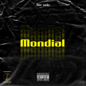 Album Mondial (Explicit) from Amr Saiko