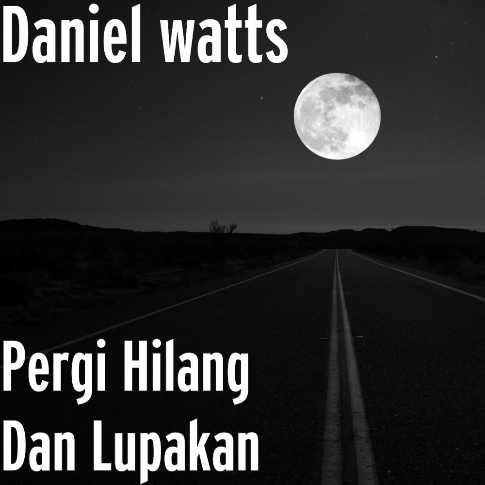 Pergi Hilang Dan Lupakan