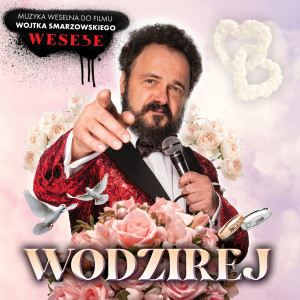 Wodzirej的專輯Wesele (Explicit)