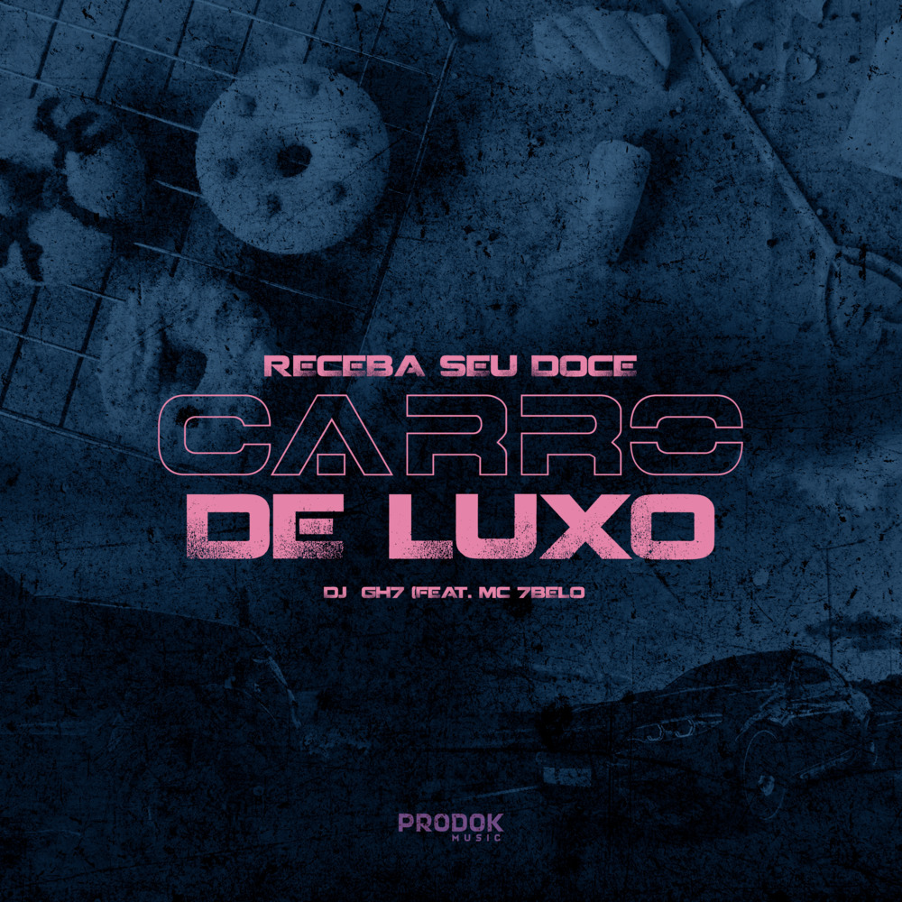 Carro de Luxo, Receba Seu Doce (Explicit)