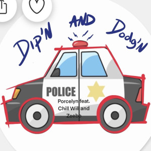 收听Porcellyn的Dip’n and Dodg'n (Explicit)歌词歌曲