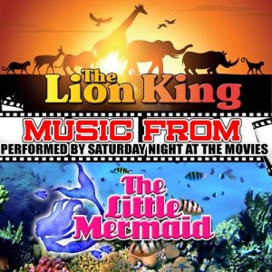 อัลบัม Music from the Lion King & The Little Mermaid ศิลปิน Saturday Night At The Movies