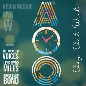 Listen to They That Wait song with lyrics from Kevin Mickie