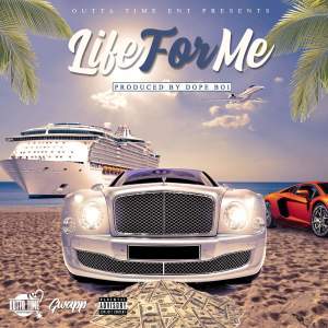 收聽Gwapp的Life For Me (Explicit)歌詞歌曲