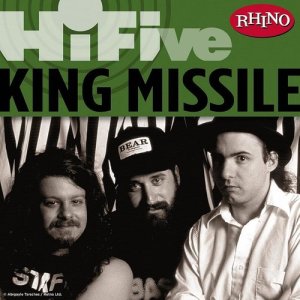 อัลบัม Rhino Hi-Five: King Missile ศิลปิน King Missile