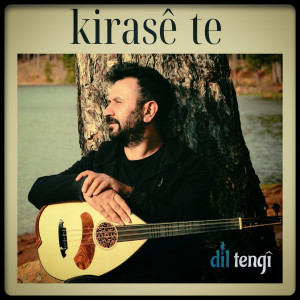 Album Kirase Te from Dil Tengi